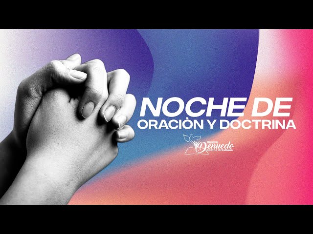 El poder de una promesa - Noche de Oración y doctrina - Ministerio Denuedo