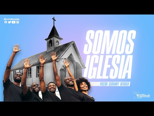 Somos iglesia Ministerio Denuedo