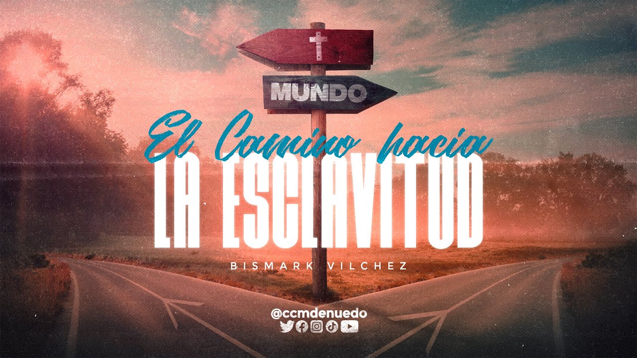 El camino hacia la esclavitud - predicas cristianas - Ministerio Denuedo
