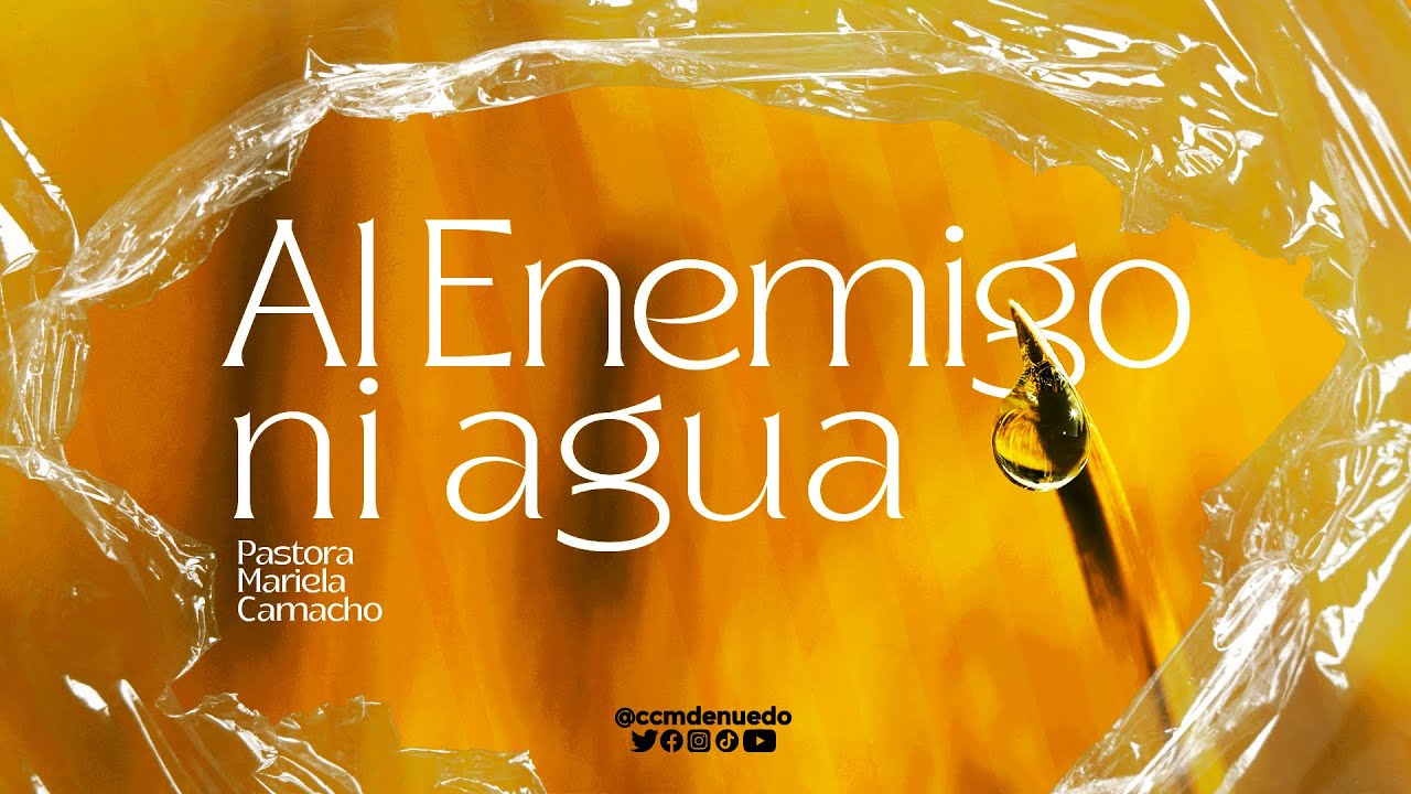 Al enemigo ni agua - predicas cristianas en español . Ministerio denuedo