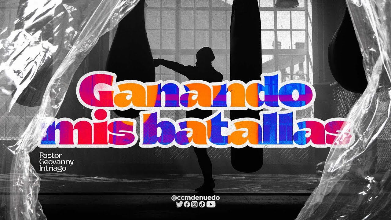 Ganando mis batallas - prédicas cristianas en español - guerra espiritual - Ministerio Denuedo