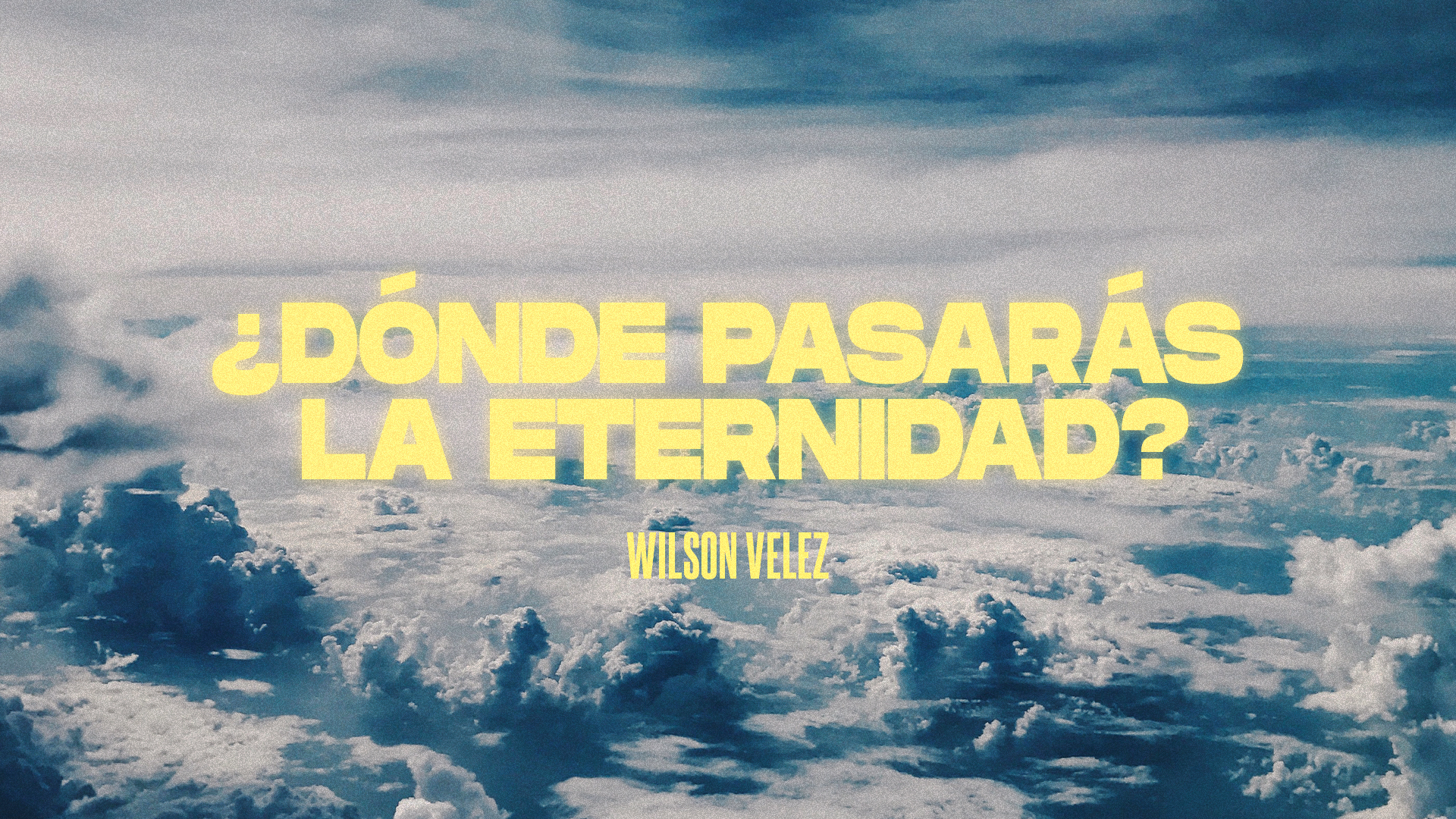 Donde pasaras la Eternidad - predica cristiana-iglesia denuedo